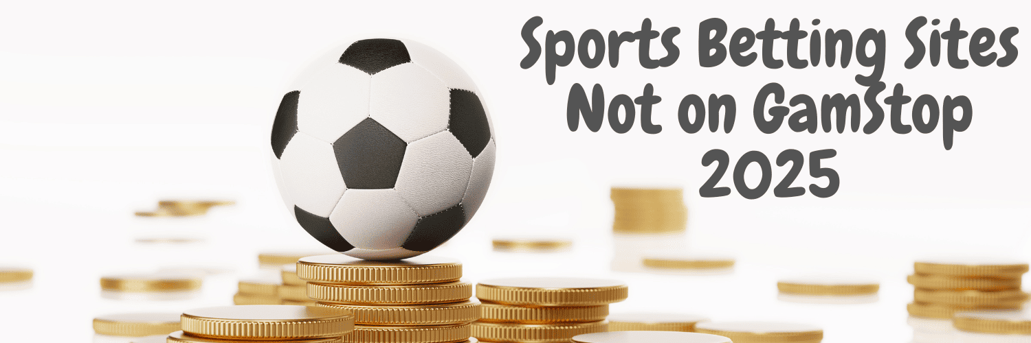 Comprehensive Guide to Non Gamstop Sports Betting Sites